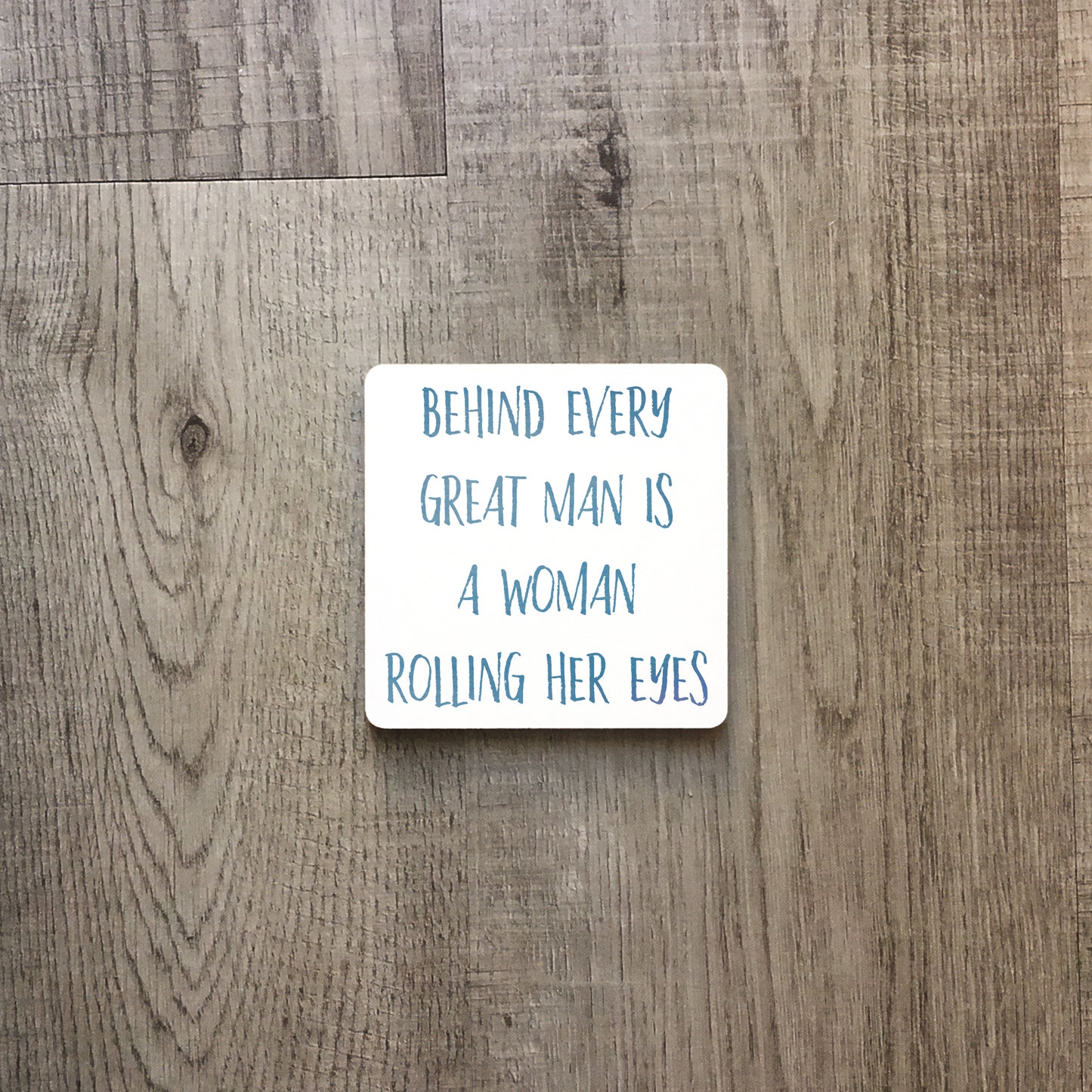 Behind every great man is a woman rolling her eyes | Enamel mug