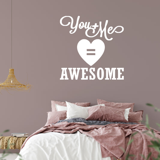 You + me = awesome | Wall quote-Wall quote-Adnil Creations