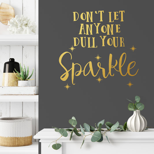 Don't let anyone dull your sparkle | Wall quote-Wall quote-Adnil Creations