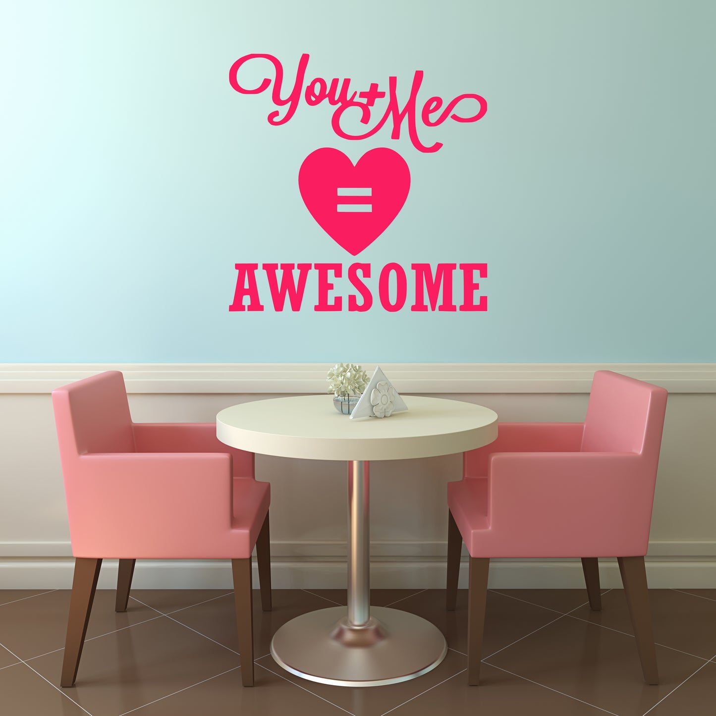 You + me = awesome | Wall quote-Wall quote-Adnil Creations
