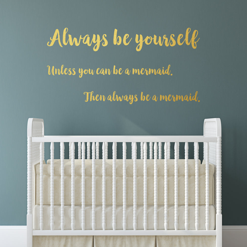 Always be yourself, unless you can be a mermaid | Wall quote-Wall quote-Adnil Creations