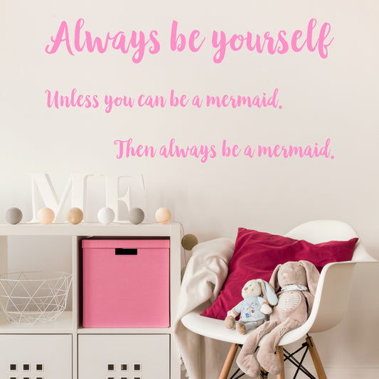 Always be yourself, unless you can be a mermaid | Wall quote-Wall quote-Adnil Creations