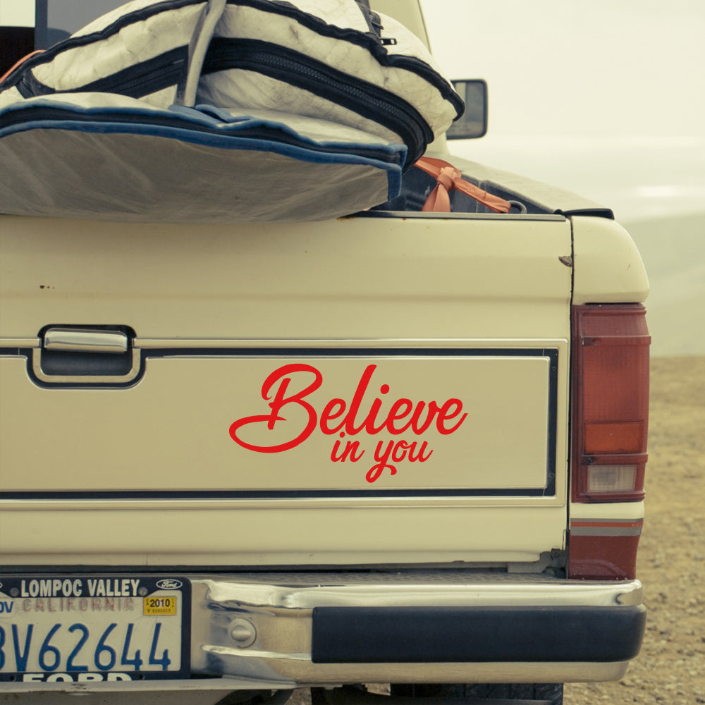 Believe in you | Bumper sticker