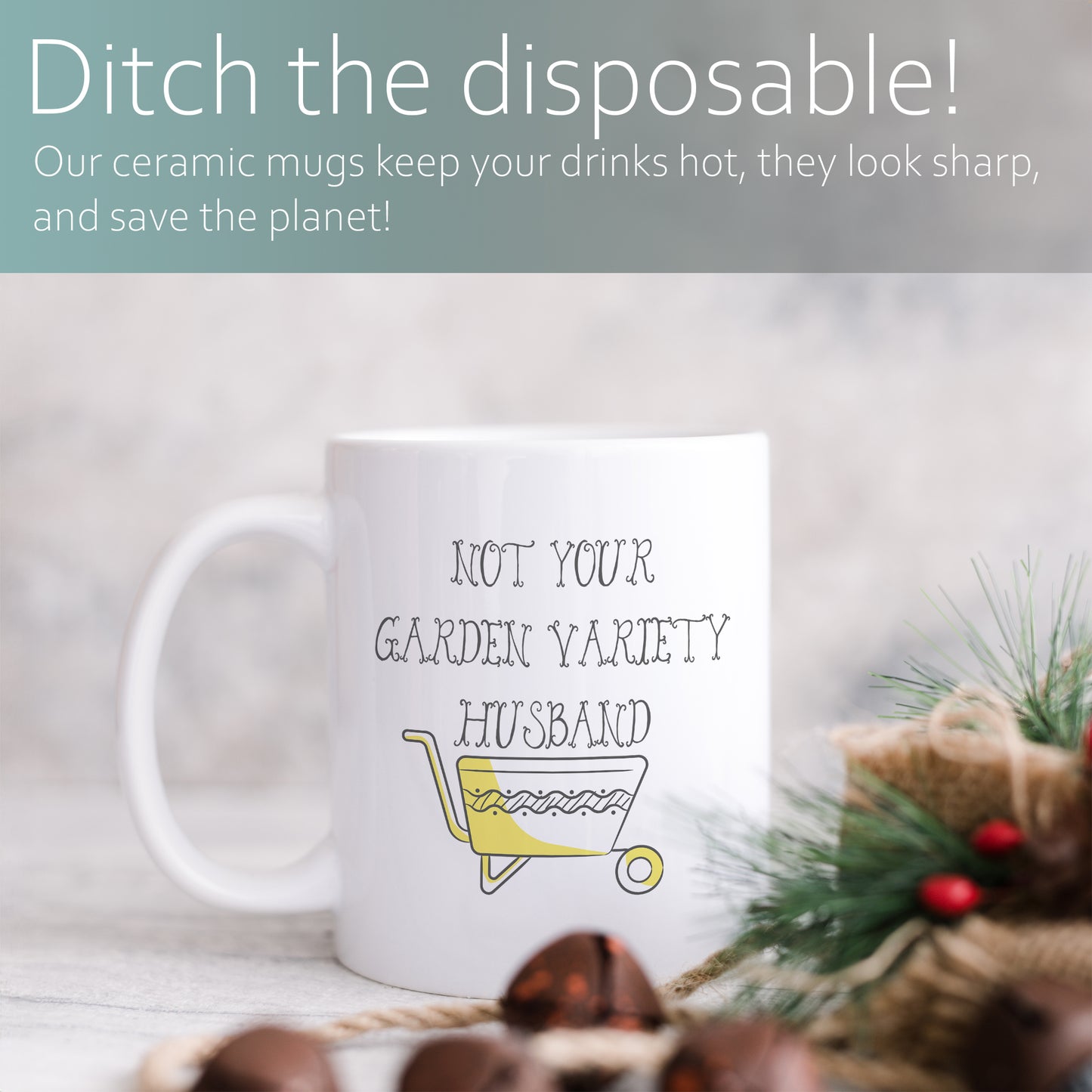 Not your garden variety husband | Ceramic mug