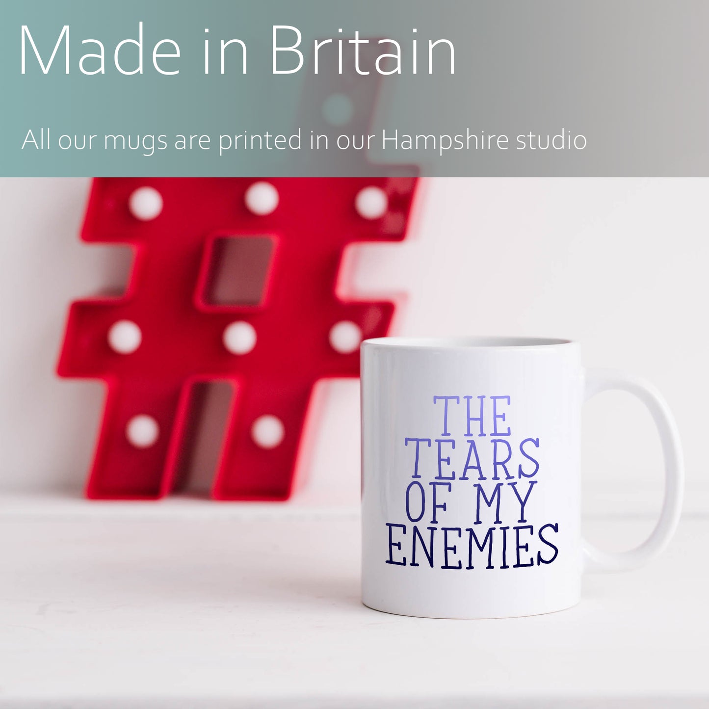 The tears of my enemies  | Ceramic mug