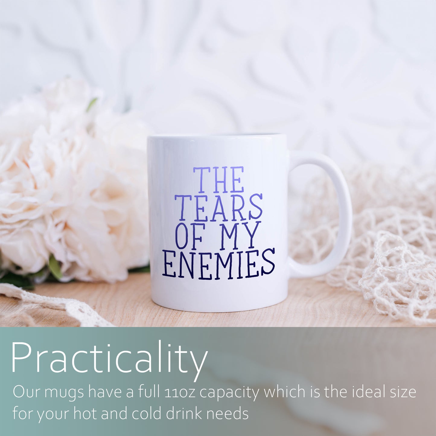 The tears of my enemies  | Ceramic mug