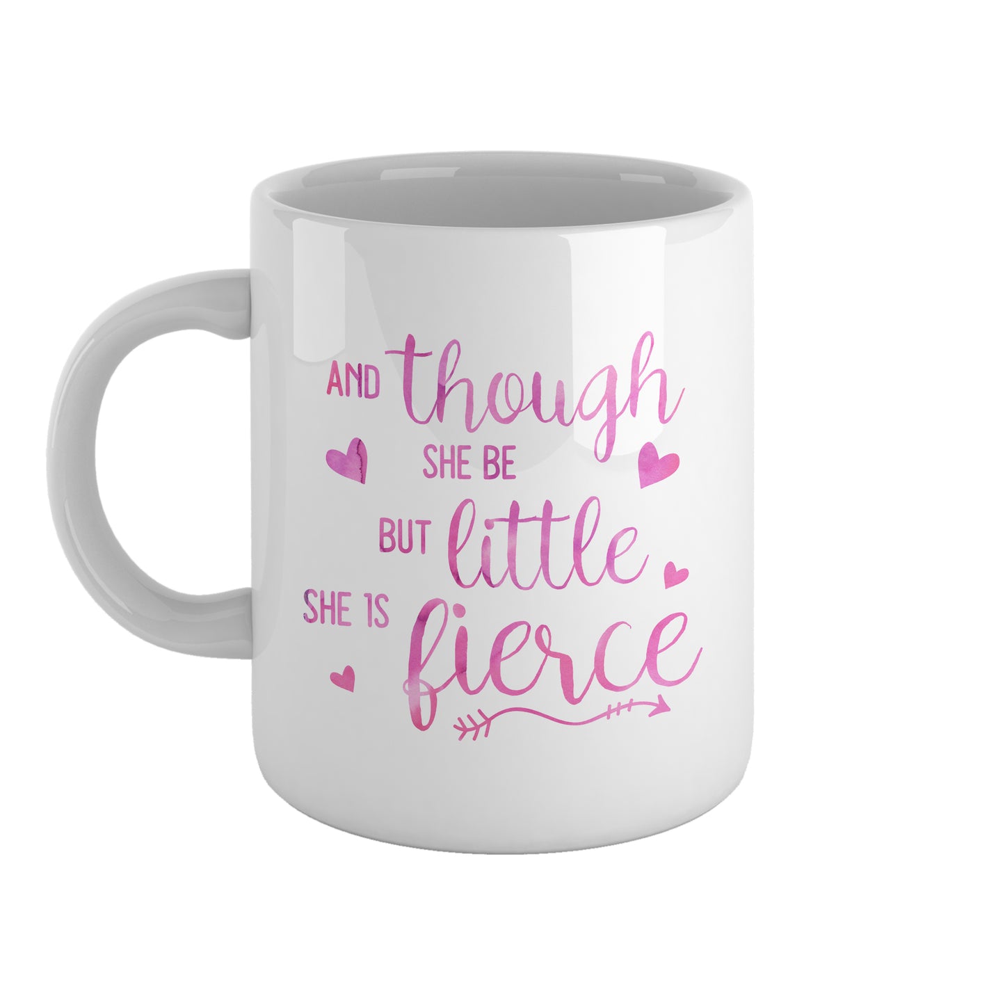 And though she be but little she is fierce | Ceramic mug