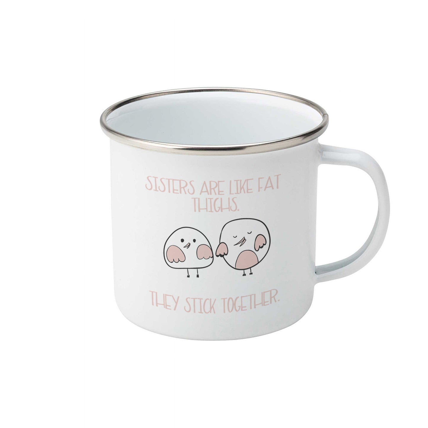 Sisters are like fat thighs | Enamel mug