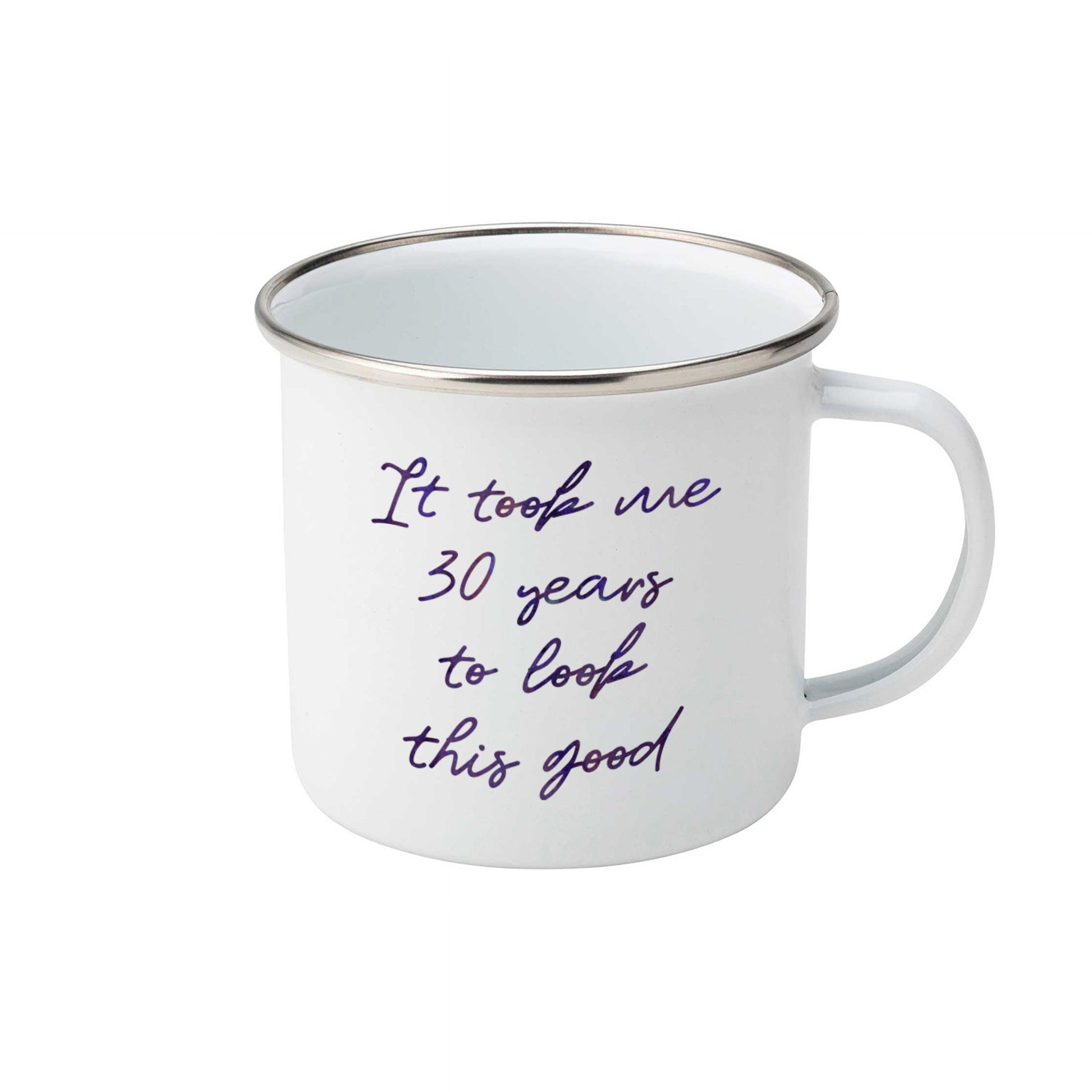 Personalised age "It took me this many years to look this good" | Enamel mug-Enamel mug-Adnil Creations