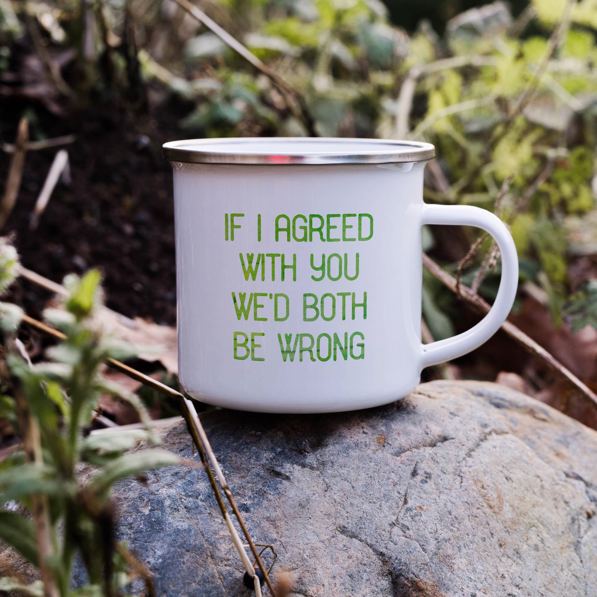 If I agreed with you we'd both be wrong | Enamel mug-Enamel mug-Adnil Creations