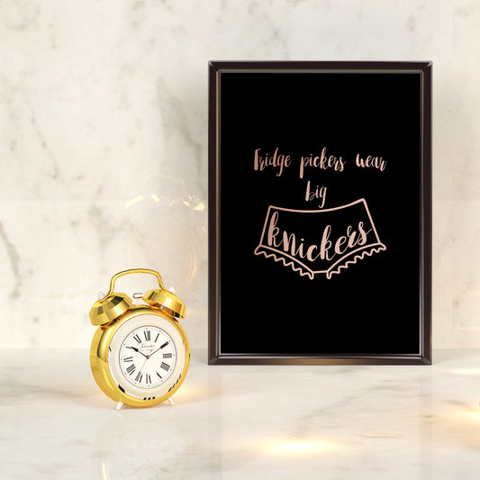 Fridge pickers wear big knickers | A4 Foil Print Quote-Foil Print-Adnil Creations