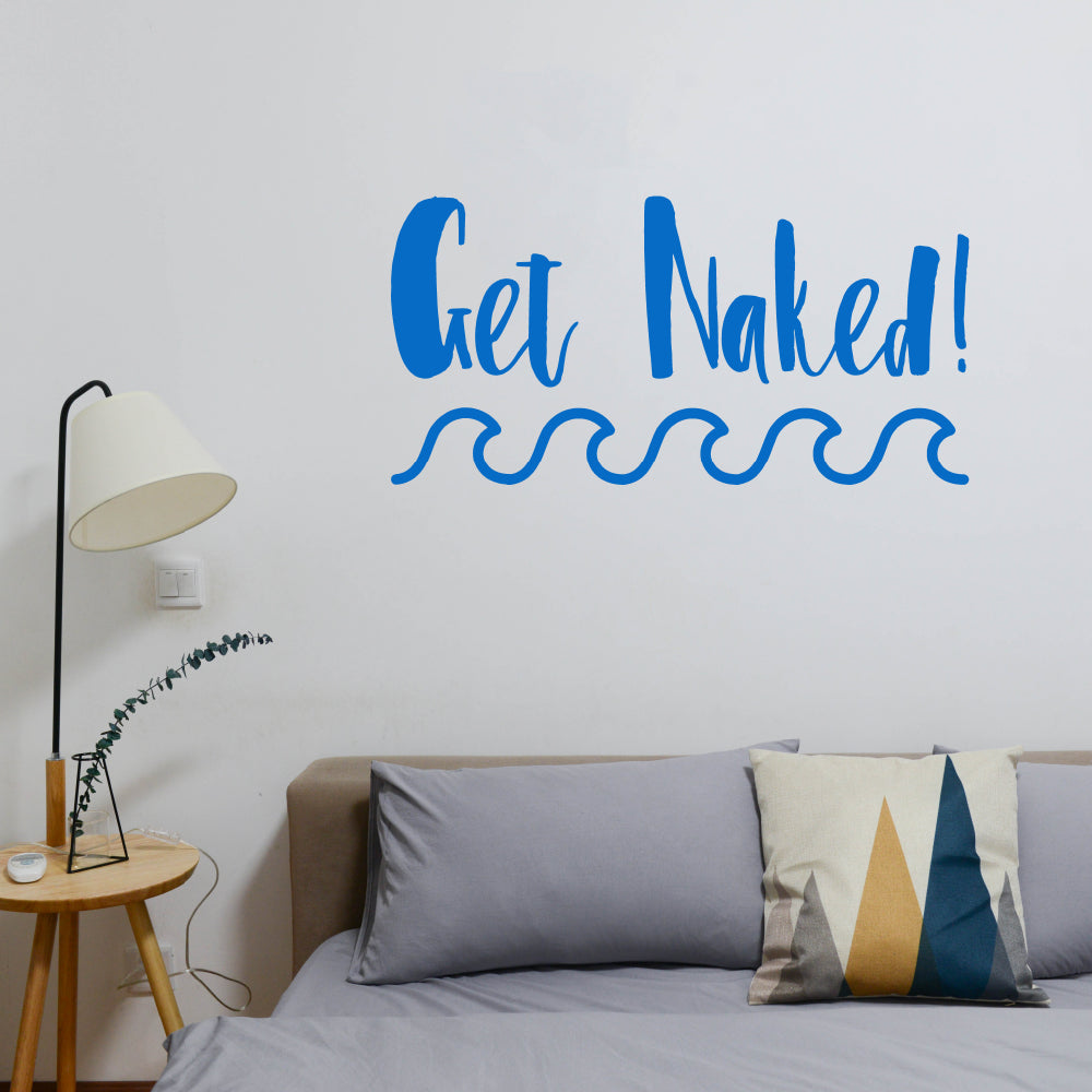 Get naked | Wall quote-Wall quote-Adnil Creations