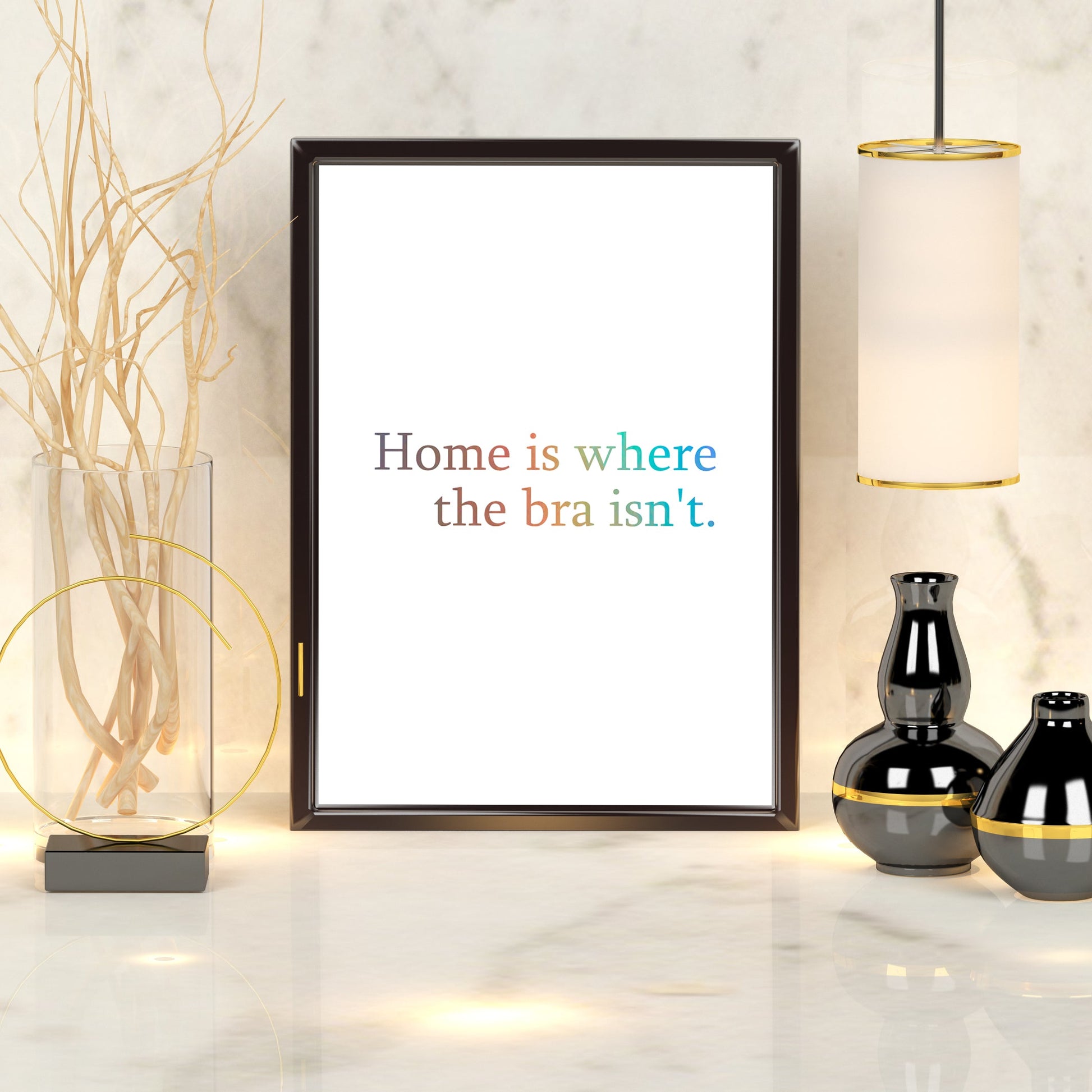 Home is where the bra isn't | A4 Foil Print Quote-Foil Print-Adnil Creations