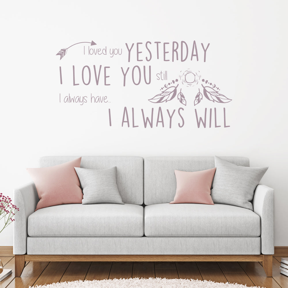 I loved you yesterday | Wall quote-Wall quote-Adnil Creations