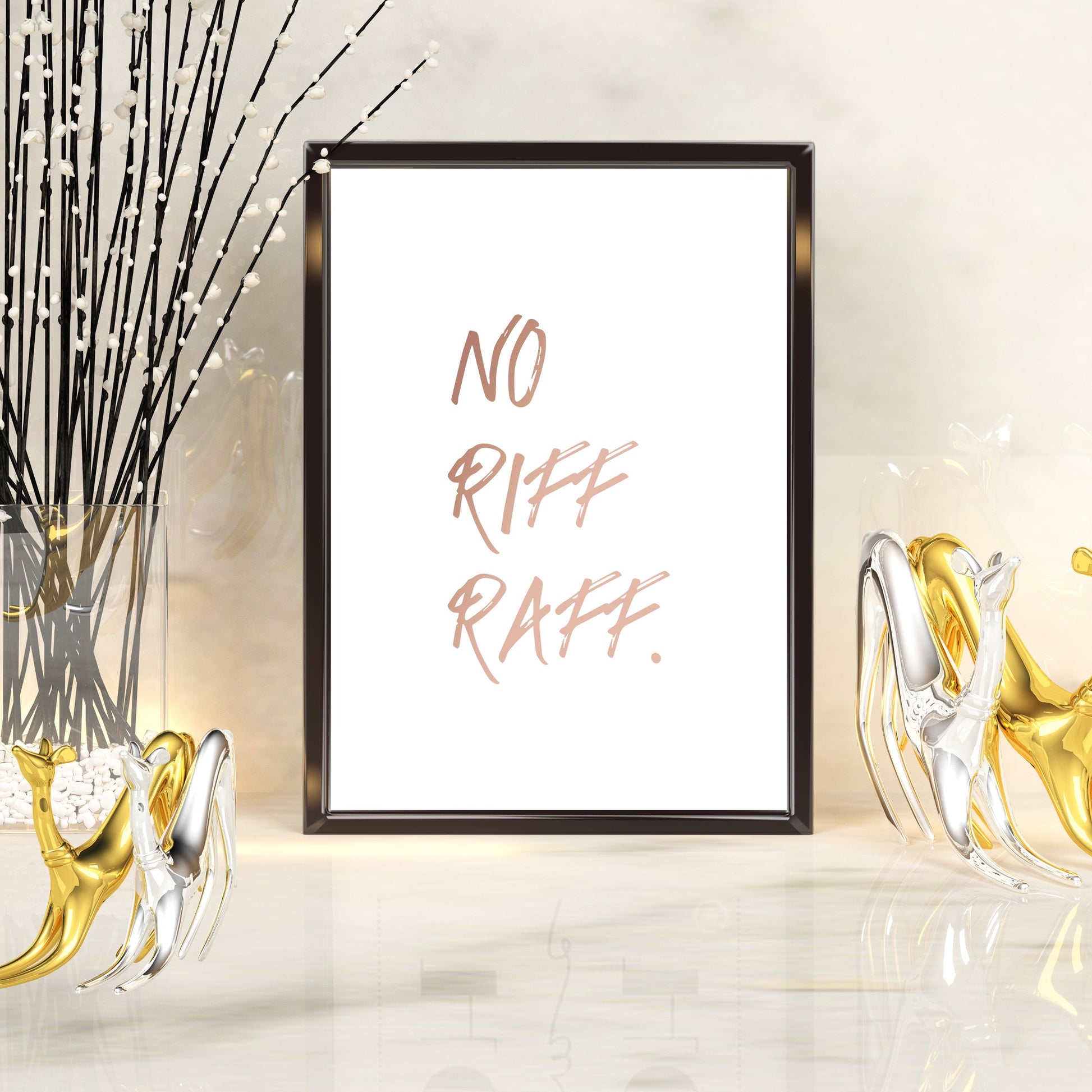 No riff raff | A4 Foil Print Quote-Foil Print-Adnil Creations