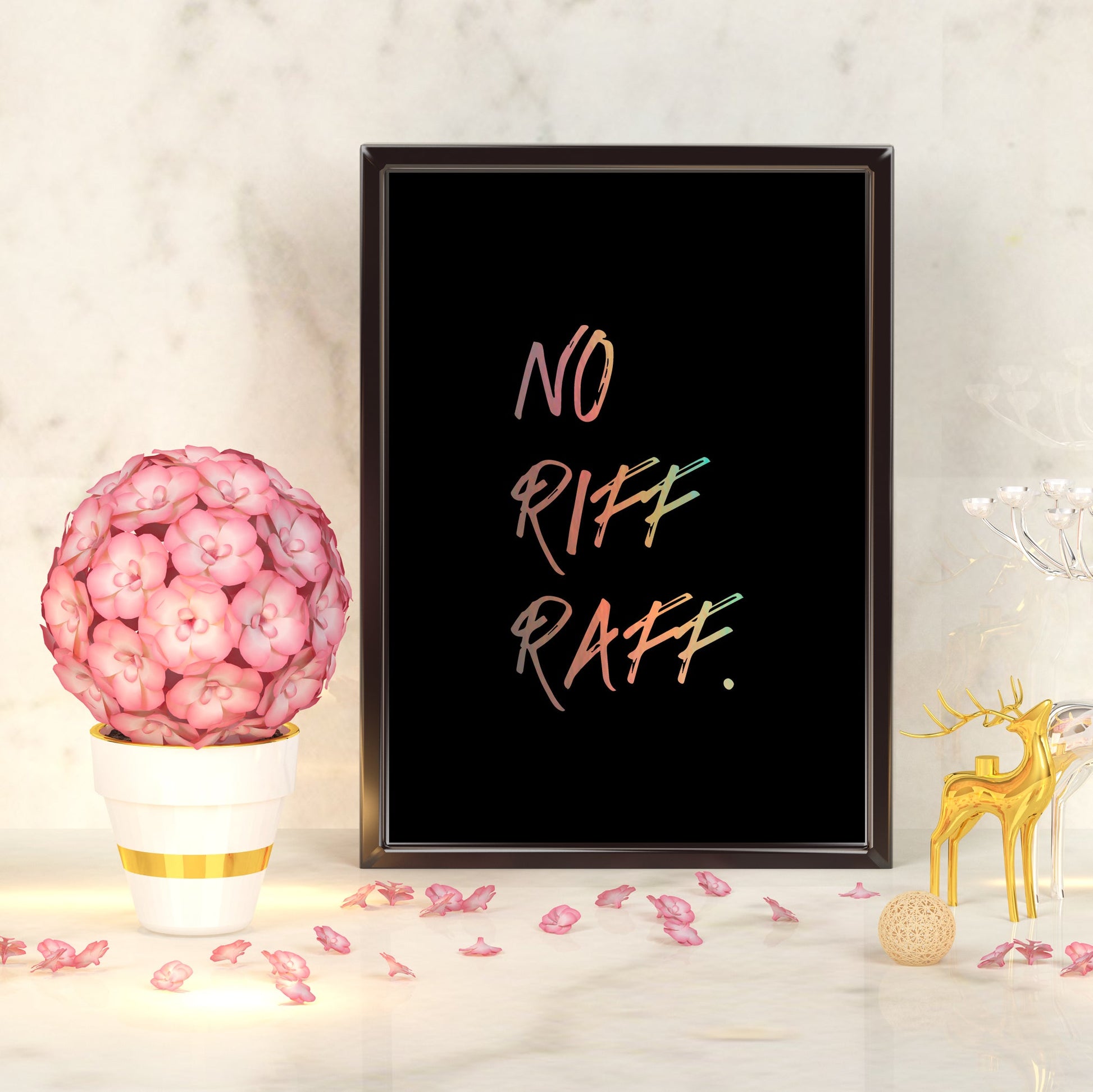 No riff raff | A4 Foil Print Quote-Foil Print-Adnil Creations