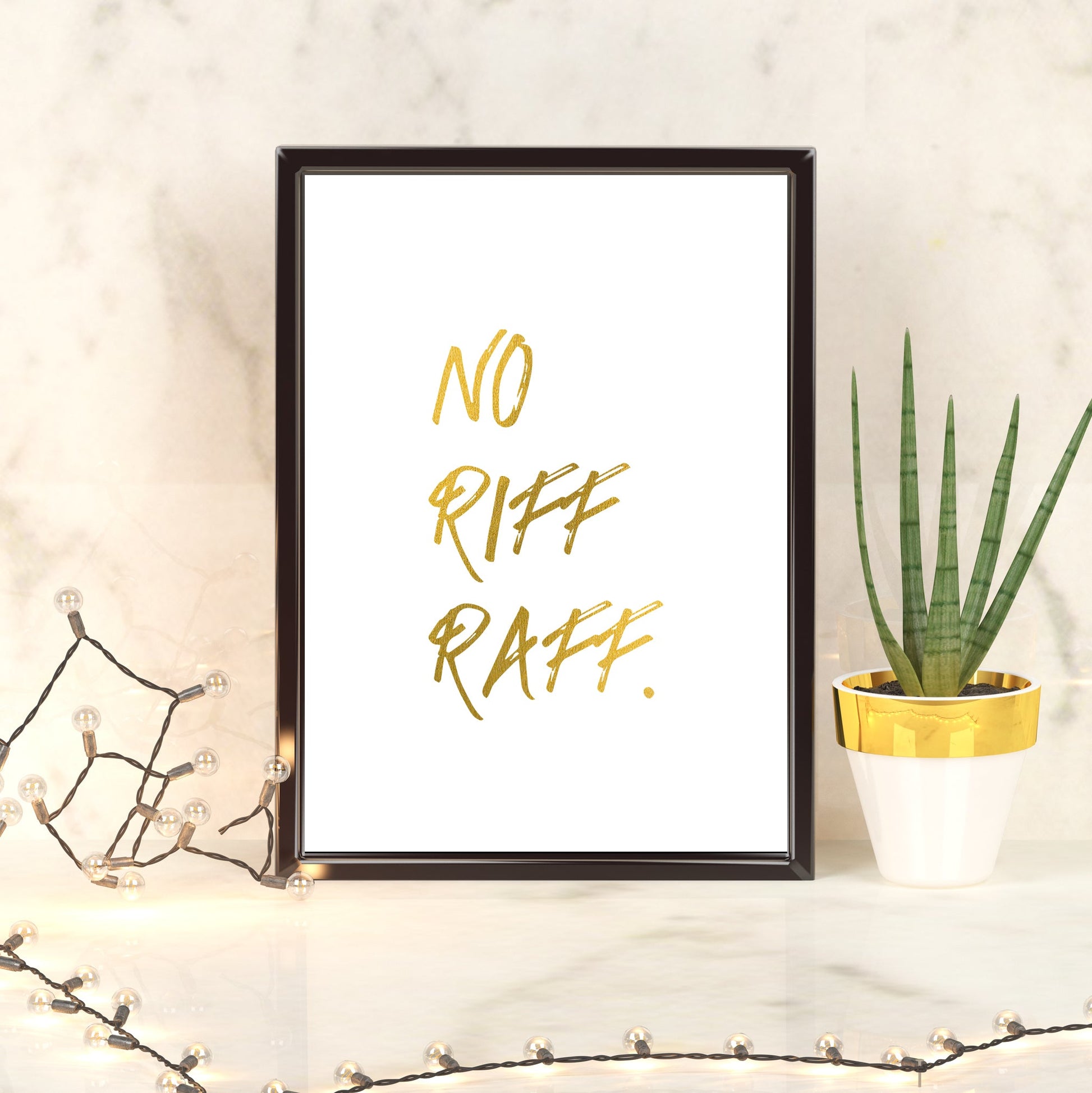 No riff raff | A4 Foil Print Quote-Foil Print-Adnil Creations