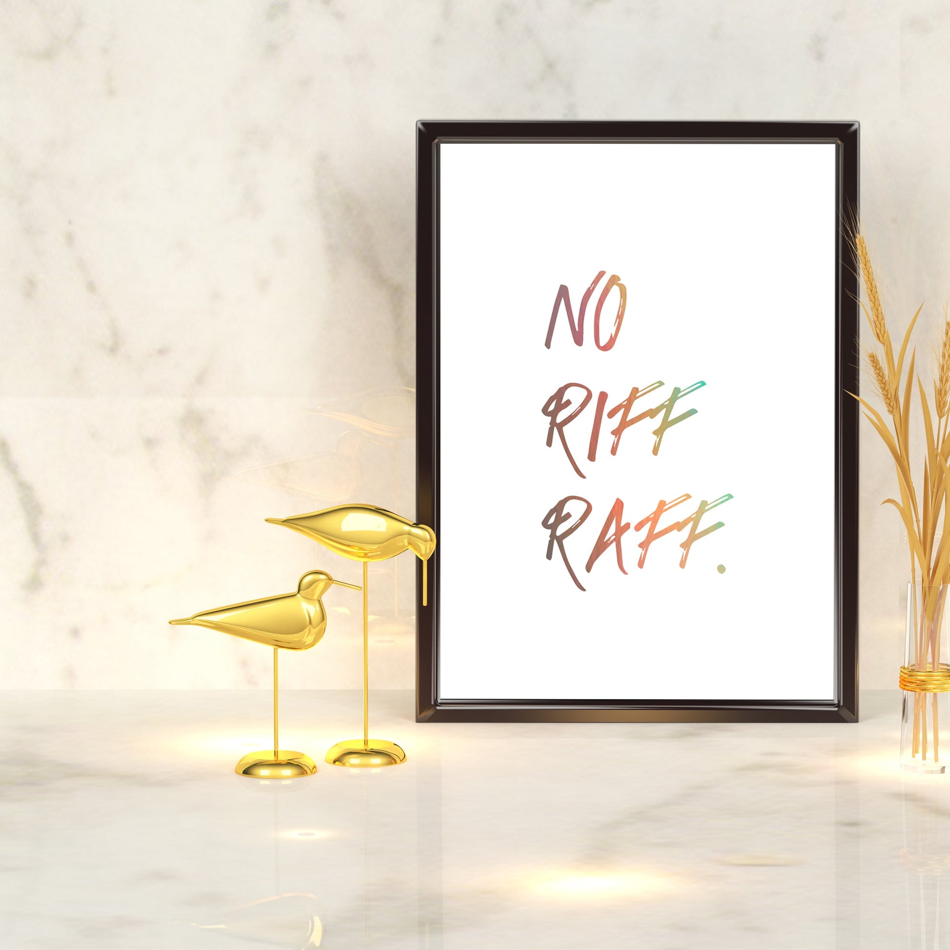 No riff raff | A4 Foil Print Quote-Foil Print-Adnil Creations