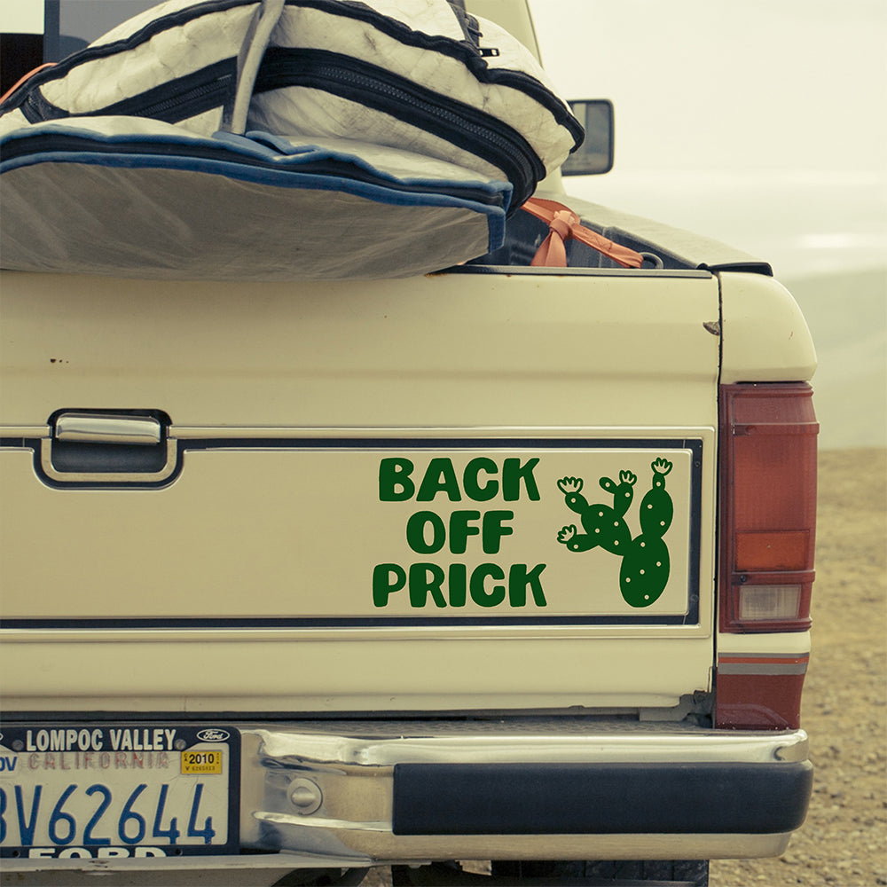 Back off prick | Bumper sticker