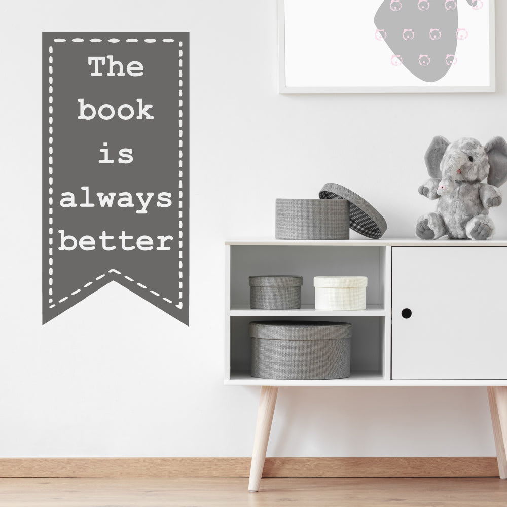 The book is always better | Wall quote-Wall quote-Adnil Creations