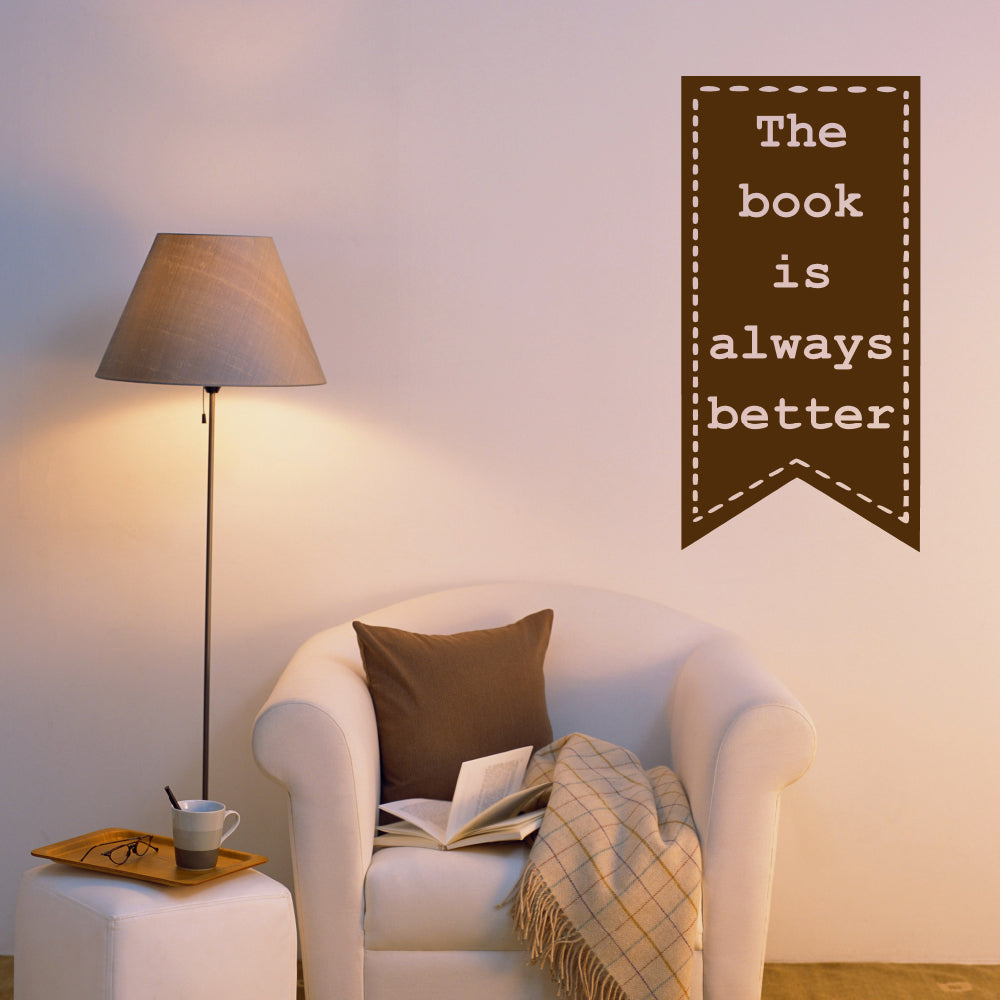 The book is always better | Wall quote-Wall quote-Adnil Creations