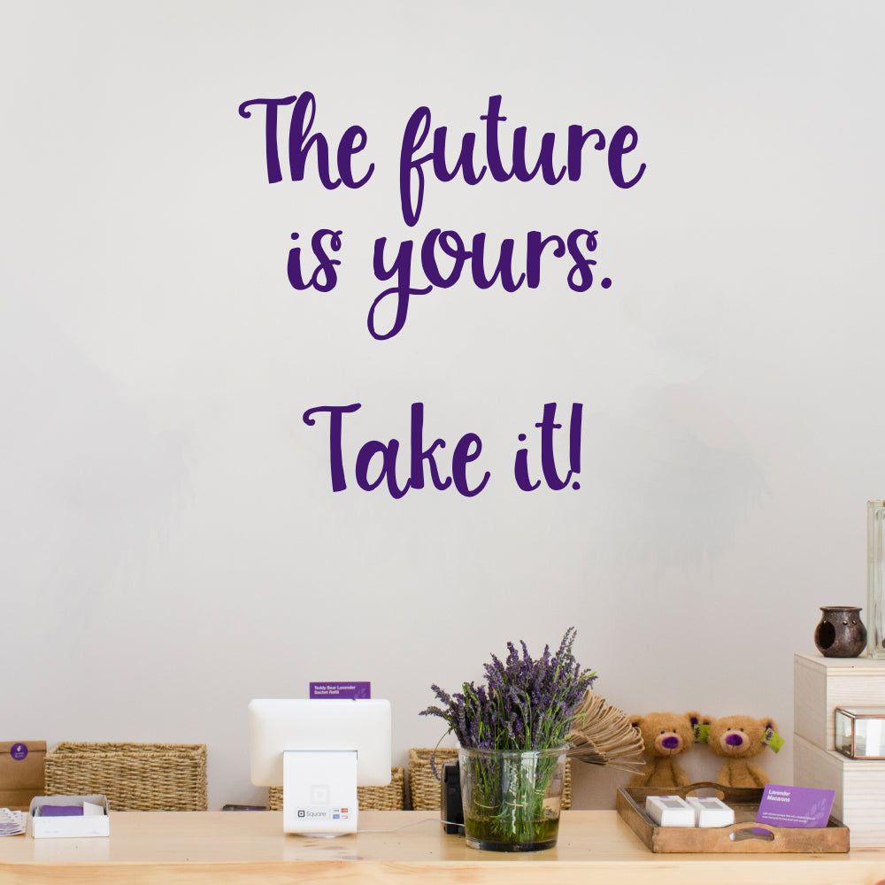 The future is yours take it | Wall quote-Wall quote-Adnil Creations