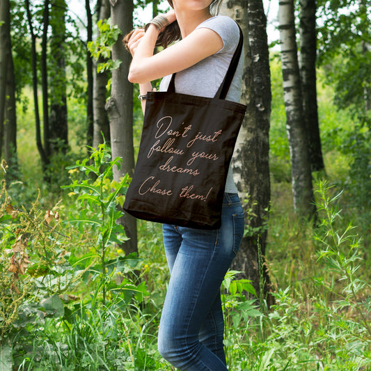 Don't just follow your dreams | 100% Organic Cotton tote bag