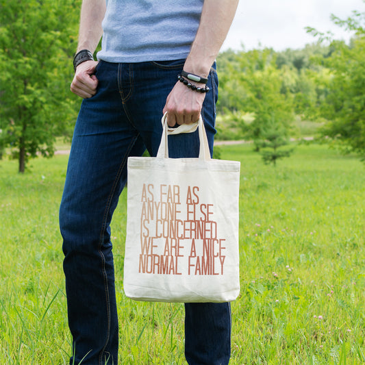 As far as anyone else is concerned we are a nice normal family | 100% Organic Cotton tote bag-Tote bags-Adnil Creations