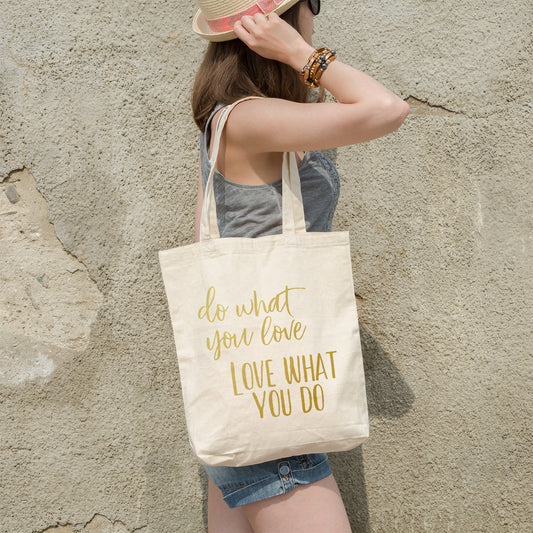 Do what you love, love what you do | 100% Organic Cotton tote bag