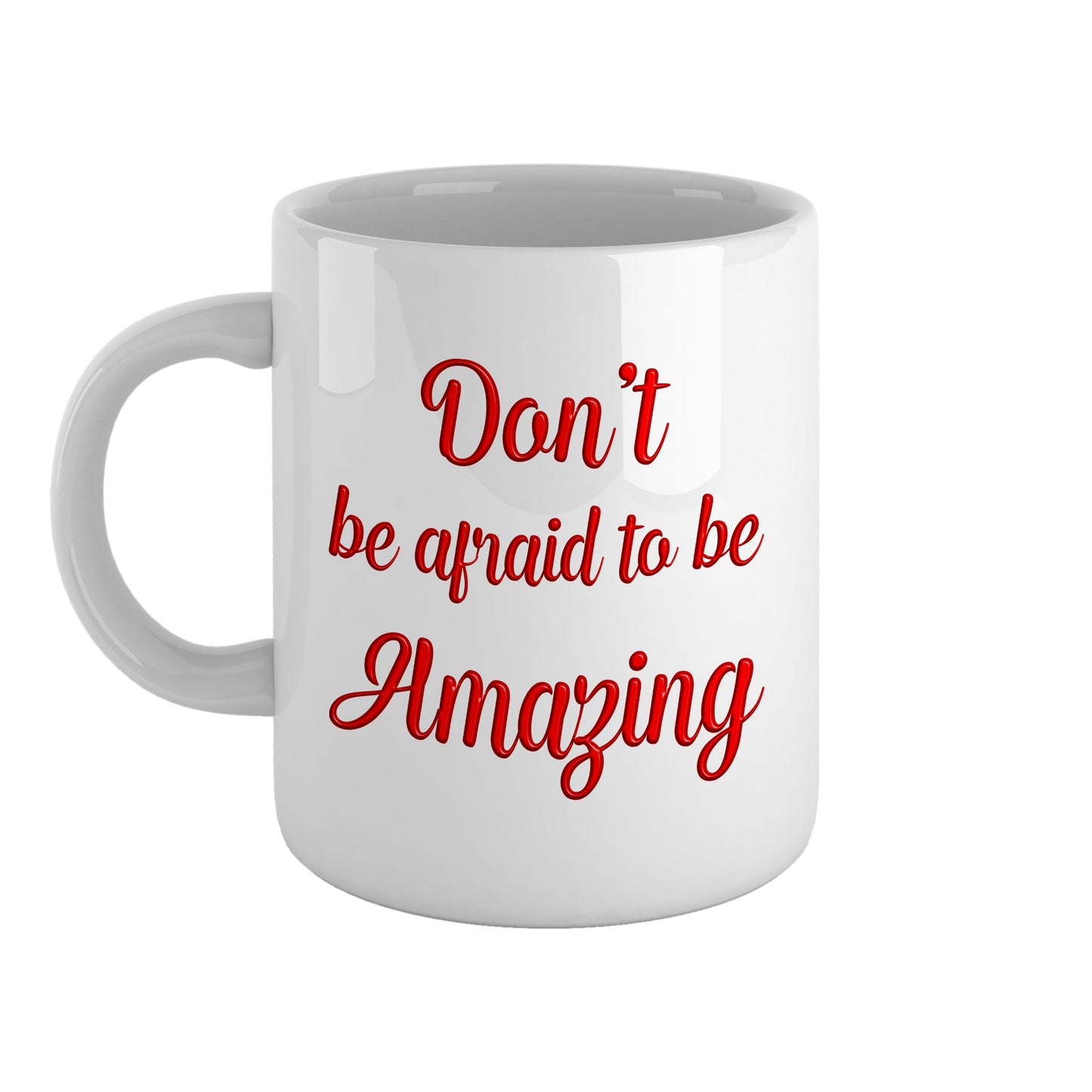 Don't be afraid to be amazing | Ceramic mug-Ceramic mug-Adnil Creations