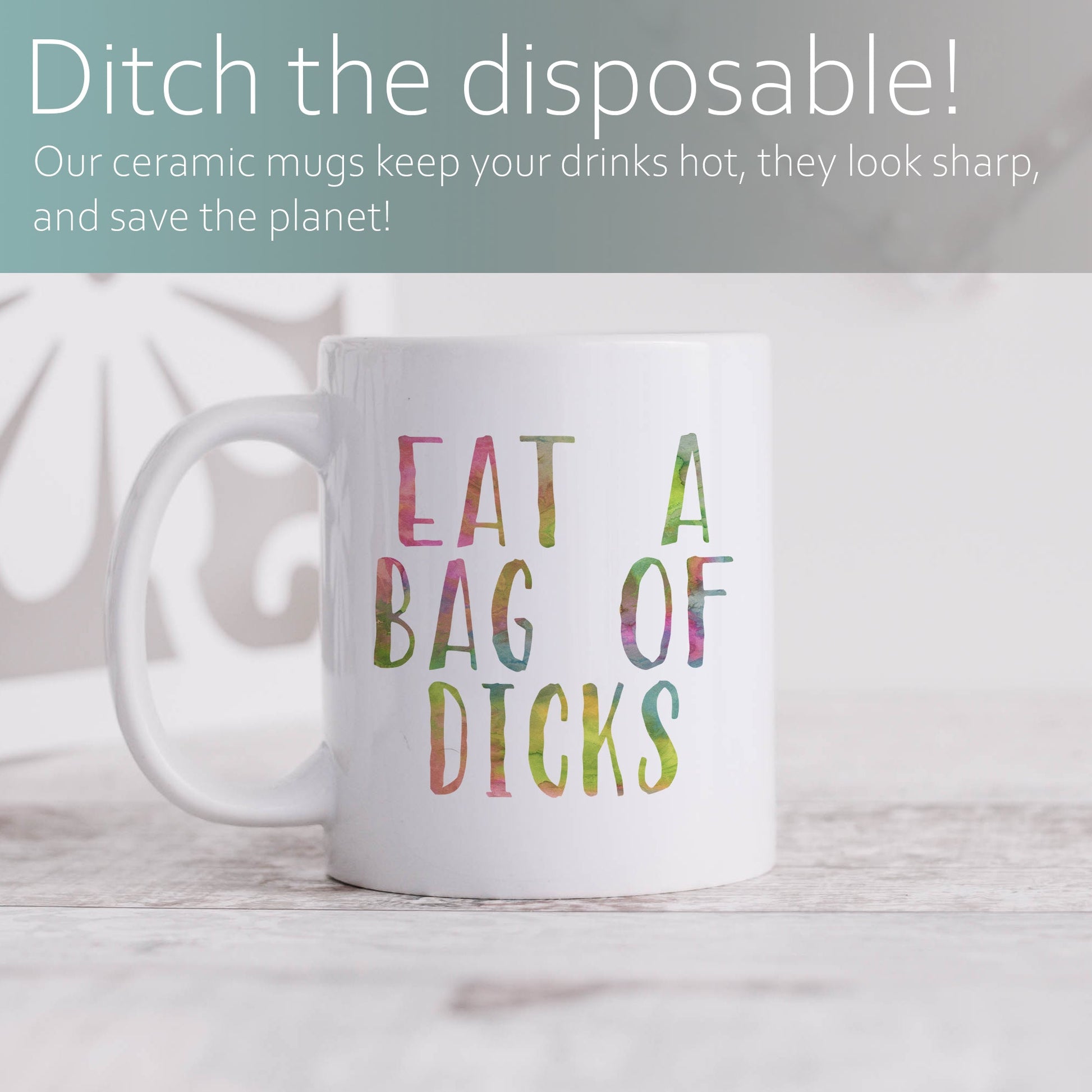 Eat a bag of dicks | Ceramic mug-Ceramic mug-Adnil Creations