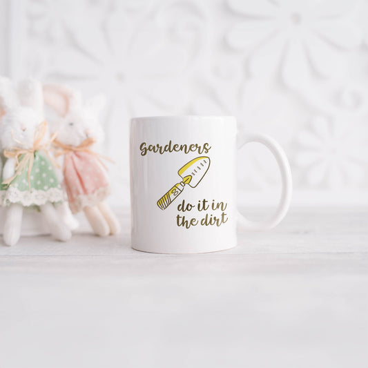 Gardeners do it in the dirt | Ceramic mug-Ceramic mug-Adnil Creations