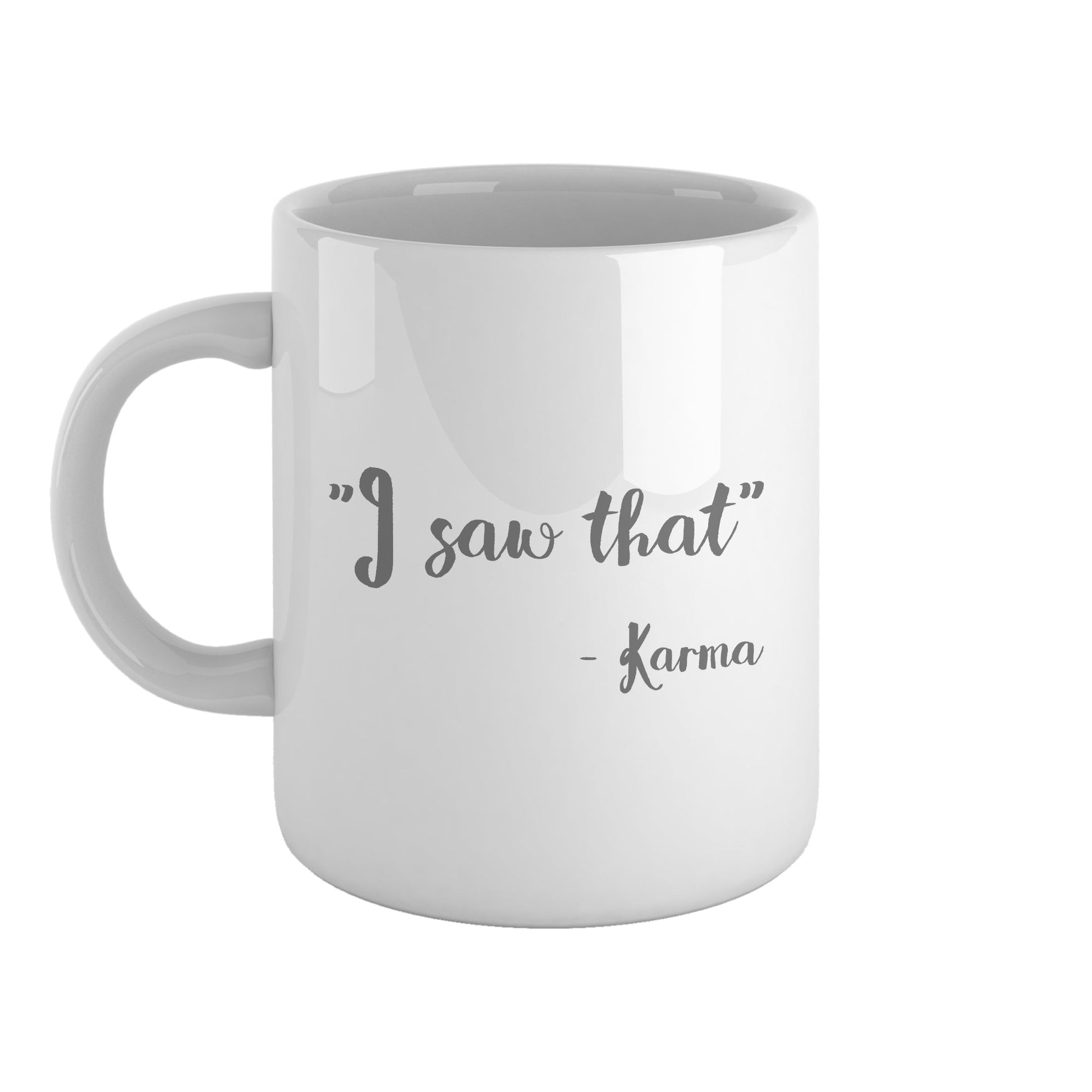 "I saw that" - Karma | Ceramic mug-Ceramic mug-Adnil Creations