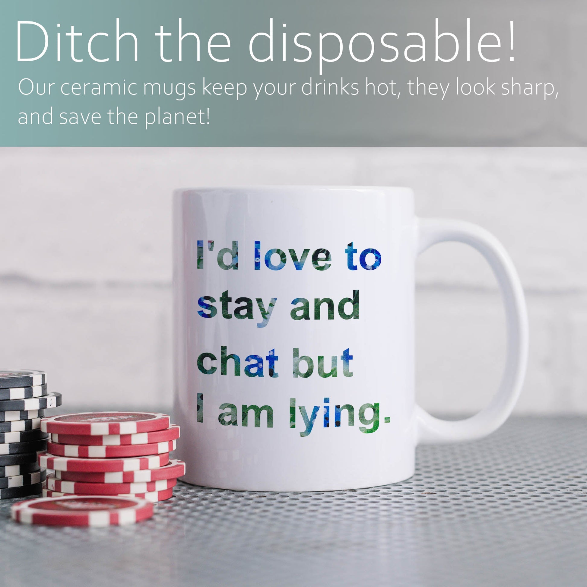 I'd love to stay and chat but I am lying | Ceramic mug-Ceramic mug-Adnil Creations