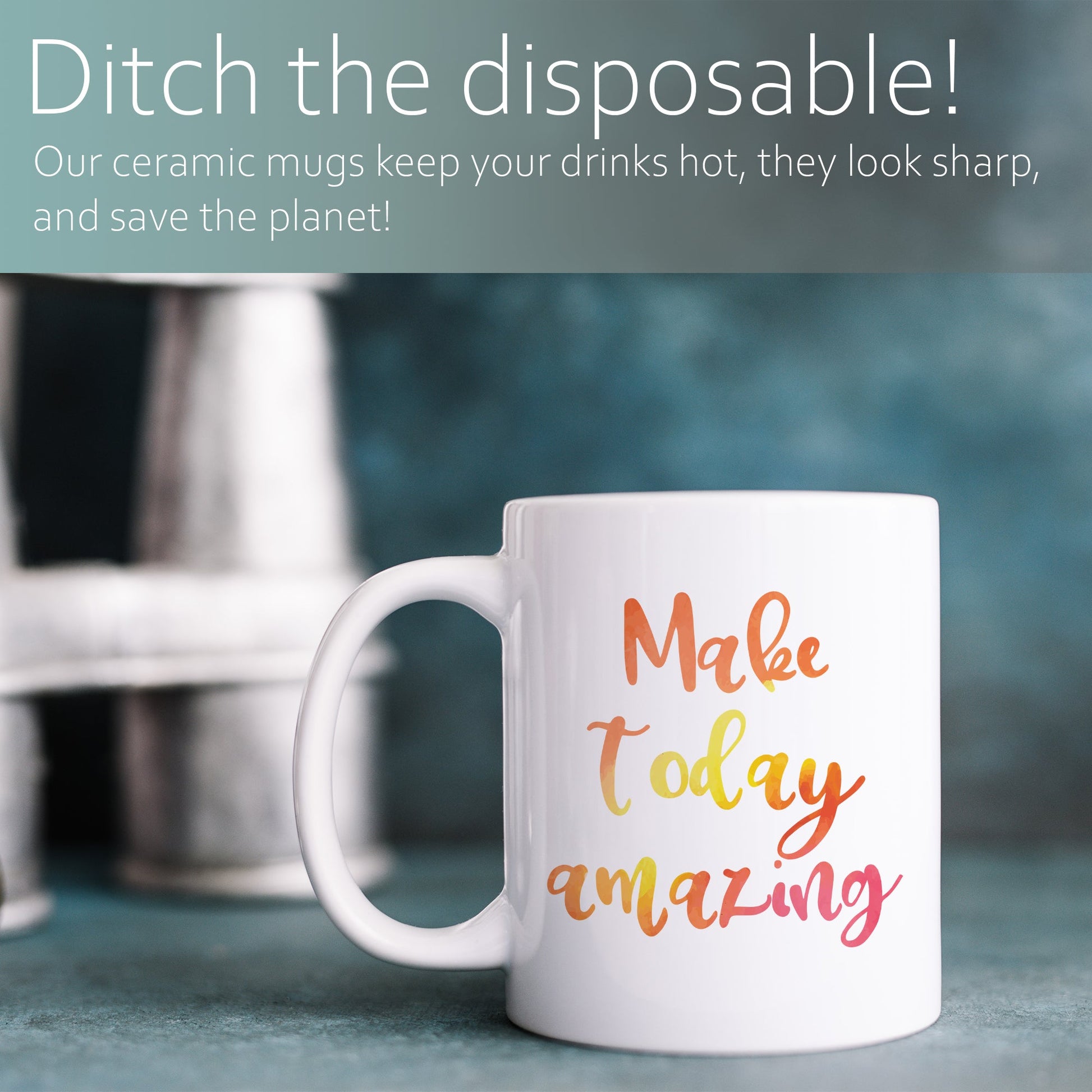 Make today amazing | Ceramic mug-Ceramic mug-Adnil Creations