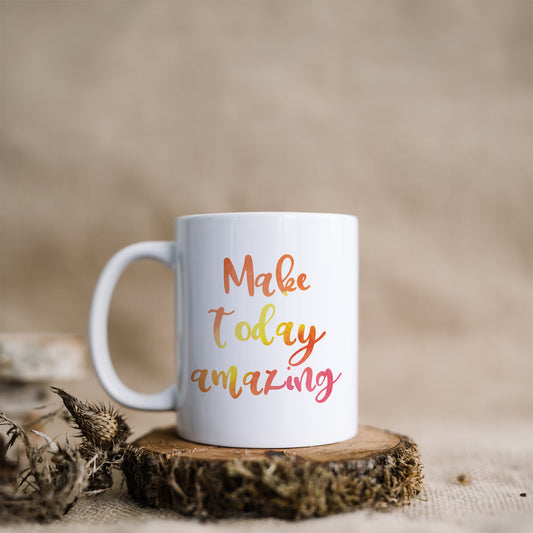 Make today amazing | Ceramic mug-Ceramic mug-Adnil Creations