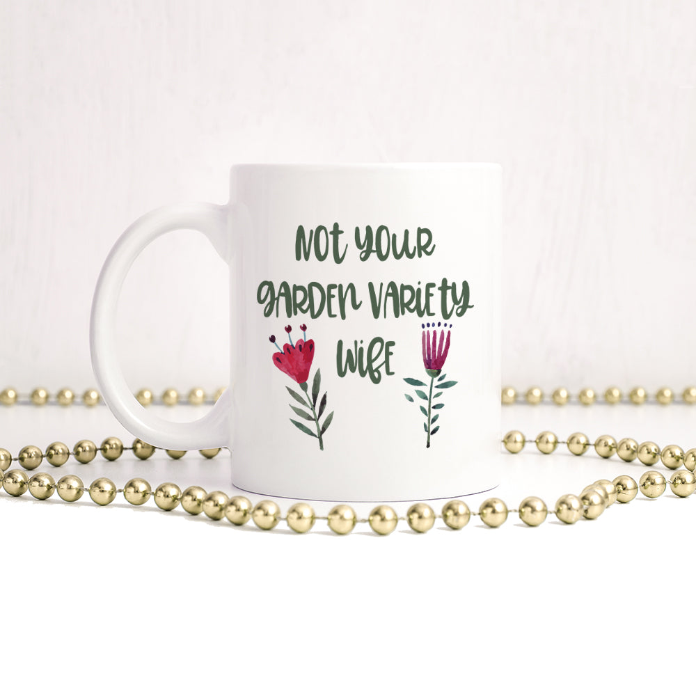 Not your garden variety wife | Ceramic mug - Adnil Creations