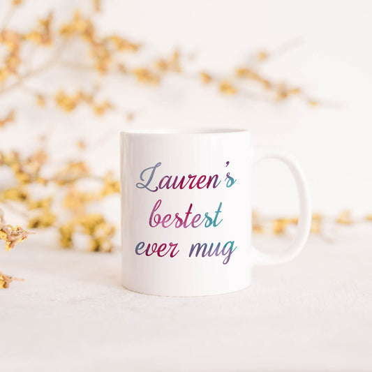 Personalised name bestest ever mug | Ceramic mug-Ceramic mug-Adnil Creations