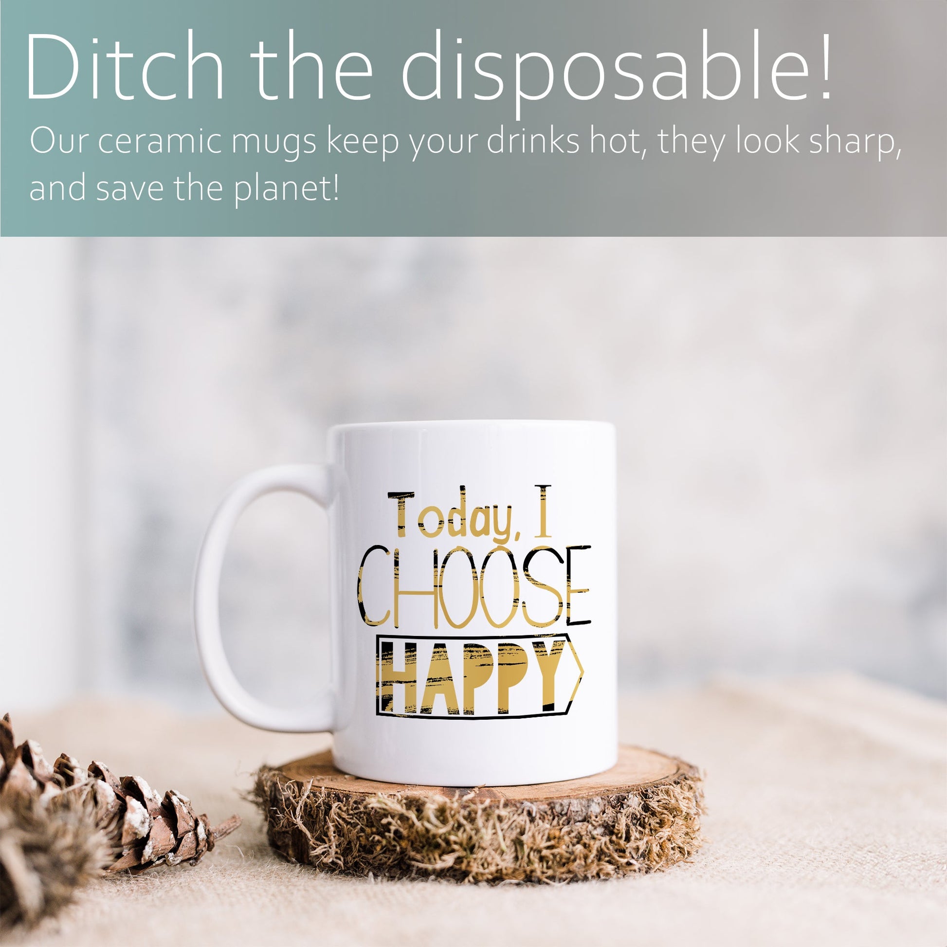 Today I choose happy | Ceramic mug-Ceramic mug-Adnil Creations