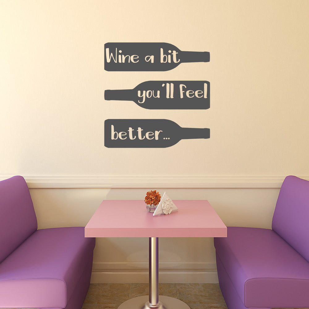 Wine a bit. You'll feel better | Wall quote - Adnil Creations