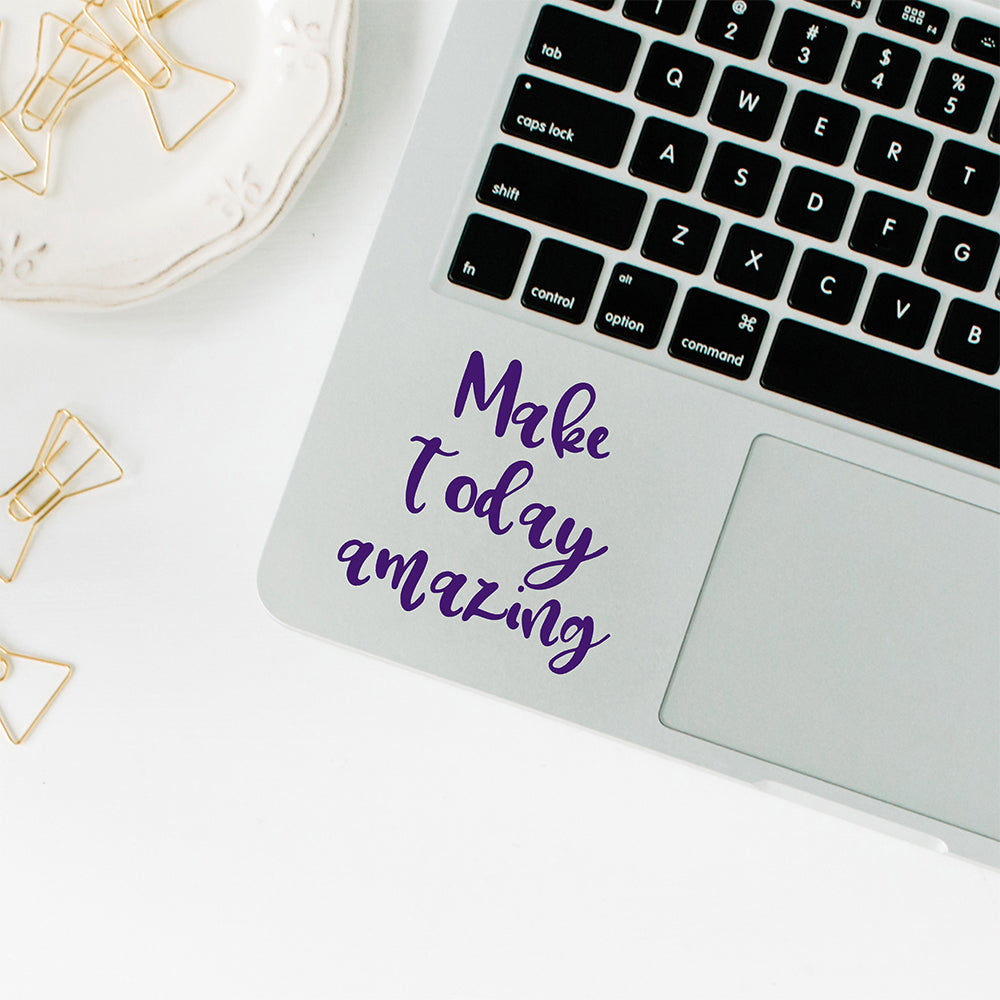 Make today amazing | Trackpad decal-MacBook decal-Adnil Creations