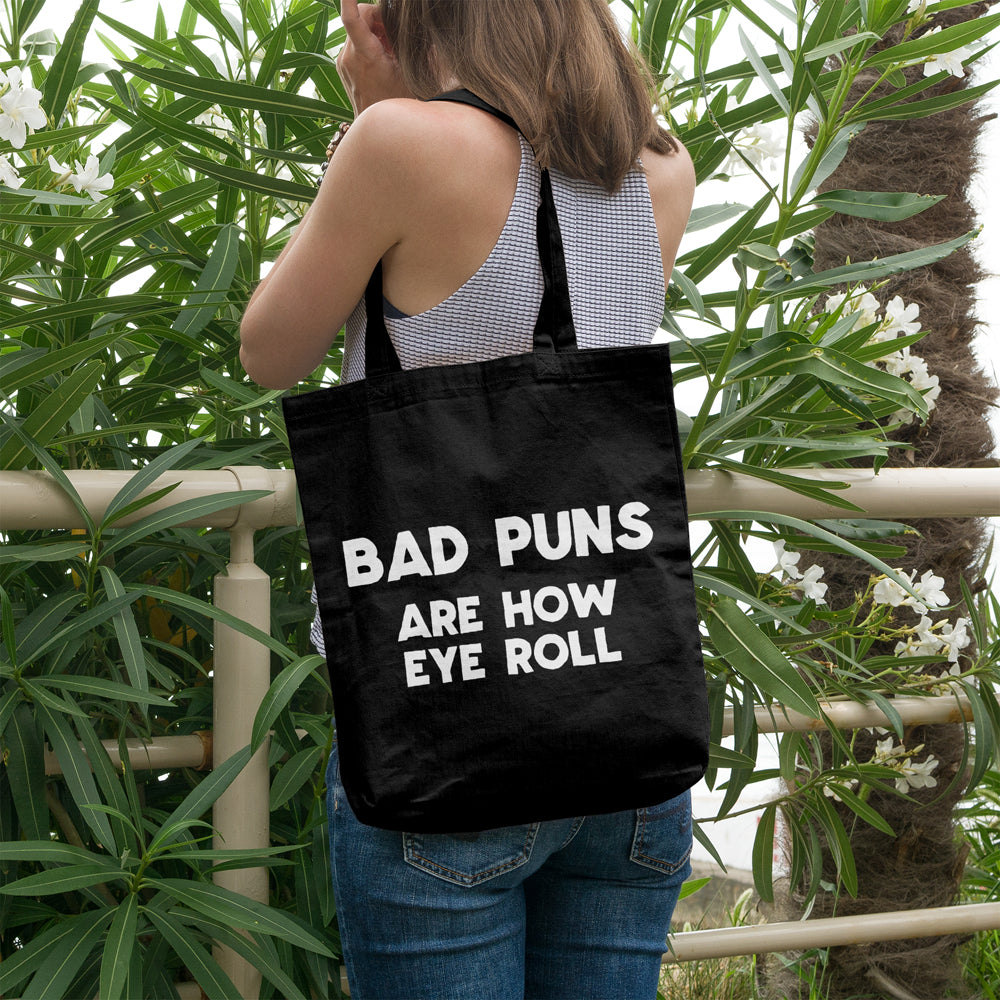 Bad puns are how eye roll | 100% Cotton tote bag - Adnil Creations